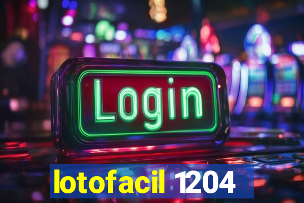 lotofacil 1204